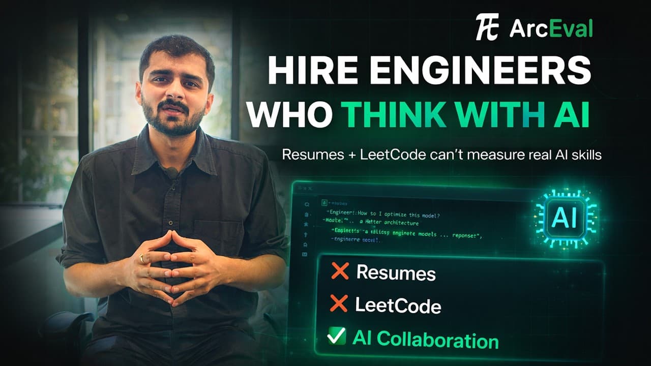 ArcEval demo: hire engineers who think with AI